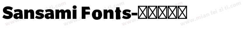 Sansami Fonts字体转换